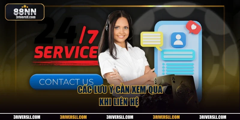 Các lưu ý cần xem qua khi liên hệ 