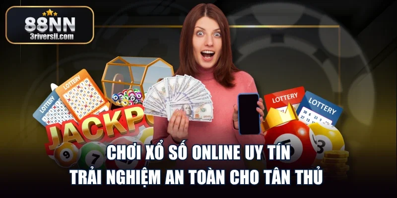Chơi Xổ Số Online Uy Tín – Trải Nghiệm An Toàn Cho Tân Thủ 