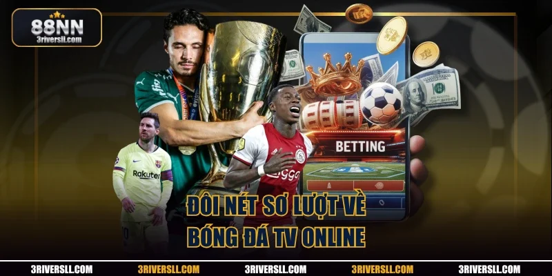 Đôi nét sơ lược về bóng đá tv online