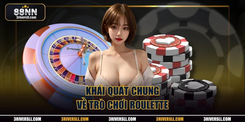Khái quát chung về trò chơi Roulette