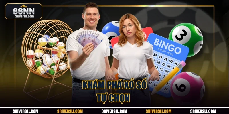 Khám phá xổ số tự chọn 