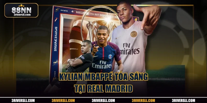 Kylian Mbappé tỏa sáng tại Real Madrid