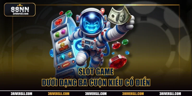 Slotgame game dưới dạng ba cuộn game cổ điển